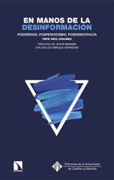 en manos de la desinformacion-pepe reig cruañes-9788410673687