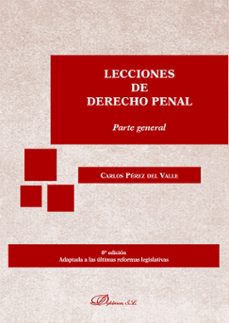 lecciones de derecho penal. parte general-carlos perez del valle-9788410706187