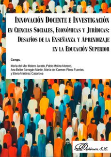 innovacion docente e investigacion en ciencias sociales, economicas y juridicas: desafios de la enseñanza y aprendizaje en la educacion superior. (ebook)-maría del mar molero jurado-9788410709287