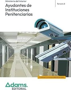 ayudantes de instituciones penitenciarias. ministerio del interio r. temario 3-9788410776487