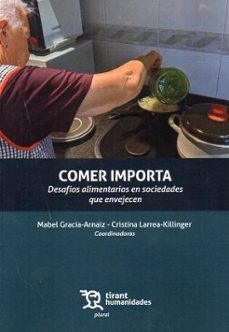 comer importa. desafios alimentarios en sociedades que envejecen-9788410811287