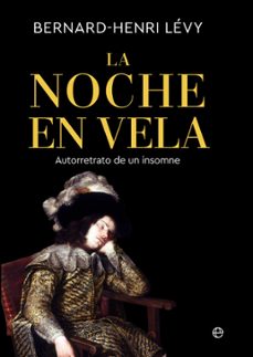 la noche en vela (ebook)-bernard-henri levy-9788410942387