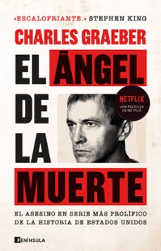 EL ANGEL DE LA MUERTE CHARLES GRAEBER Ediciones Pen nsula