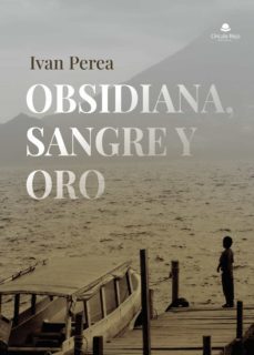 obsidiana, sangre y oro (ebook)-ivan perea-9788411150187