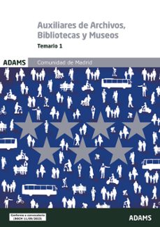 escala de auxiliares de archivos, bibliotecas y museos comunidad de madrid. temario especifico 1-9788411167987