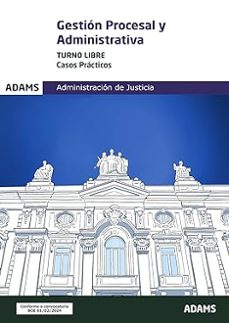 gestión procesal y administrativa, turno libre. casos practicos-9788411169387