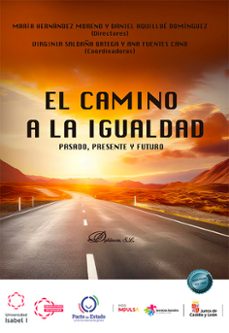 el camino a la igualdad. pasado, presente y futuro. (ebook)-maría hernández moreno-9788411229487
