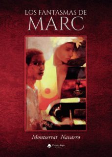 los fantasmas de marc (ebook)-montserrat navarro-9788411286787