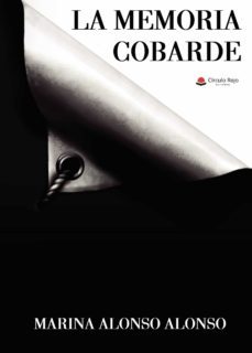 la memoria cobarde (ebook)-marina alonso alonso-9788411554787