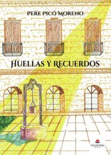 huellas y recuerdos-pere pico moreno-9788411558587