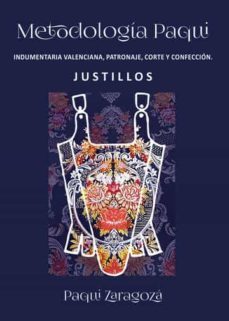 metodologia paqui: indumentaria valenciana. patronaje, corte y confeccion. justillos-9788411594387