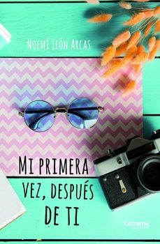 mi primera vez, después de ti-noemi leon arcas-9788411818087