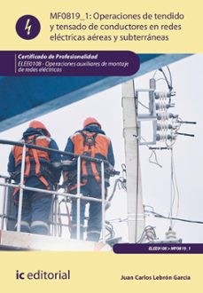 (i.b.d.) mf0819_1 operacions de tendido y tensado de conductores en redes electricas aereas y subterraneas 2º edicion-9788411841887