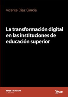 la transformacion digital en las instituciones de educacion superior (ebook)-vicente díaz garcía-9788411920087