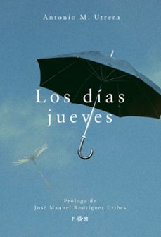 los dias jueves: poemas suspensivos-antonio miguel uttrera-9788412045987