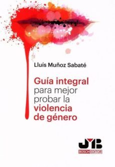 guia integral para mejor probar la violencia de genero-lluis muñoz sabate-9788412077087