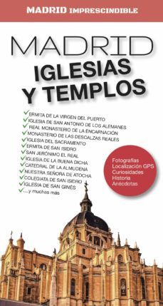 madrid imprescindible. iglesias y templos-angel sanchez crespo-9788412109887