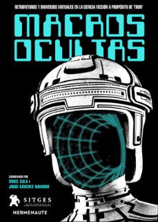 macros ocultas. retrofuturos y universos virtuales en la ciencia ficcion a proposito de tron-angel sala-jordi sanchez navarro-9788412326987