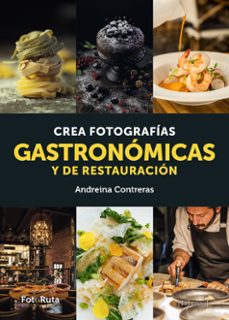 crea fotografias gastronomicas y de restauracion-andreina contreras-9788412494587