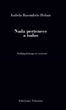 nada pertenece a todos-isabela basombrio hoban-9788412587487