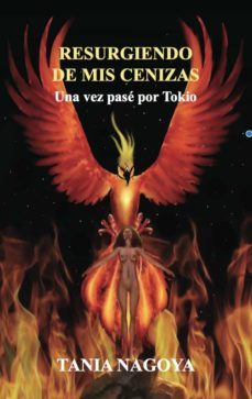 resurgiendo de mis cenizas-tania nagoya-9788412628487
