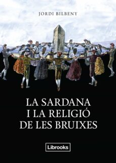la sardana i la religió de les bruixes (ebook)-jordi bilbeny-9788412653687