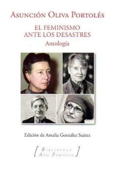 feminismo ante los desastres, el. antologia-asuncion oliva portoles-9788412822687