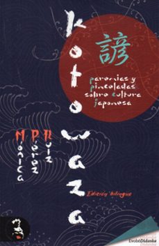 kotowaza. paremias y pinceladas sobre cultura japonesa-monica perez ruiz-9788412834987