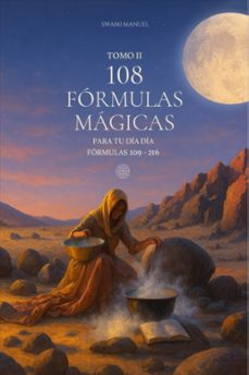 108 formulas magicas para tu dia a dia. tomo ii-swami manuel-9788412926187