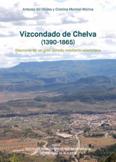vizcondado de chelva (1390-1865)-antonio gil olcina-9788413021287