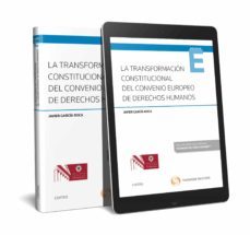 civitas: la transformacion constitucional del convenio europeo de derechos humanos-javier garcia roca-9788413085487