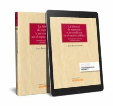 la libertad de expresion y sus conflictos en el espacio publico.-joan ridao martin-9788413095387