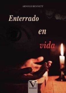 enterrado en vida-arnold bennett-9788413376387