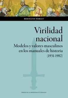 virilidad nacional-bertrand noblet-9788413401287