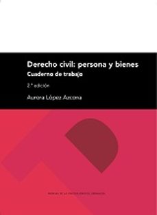 derecho civil: persona y bienes 3ª edicion-aurora lopez azcona-9788413404387