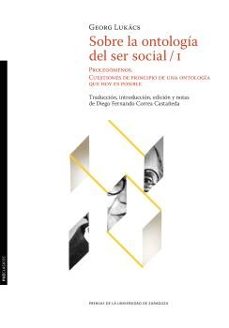sobre la ontologia del ser social / i.: prolegomenos cuestiones de principio de una ontologia que hoy es posible-georg lukacs-9788413408187