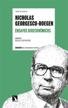 ensayos bioeconomicos (2ª ed.)-nicholas georgescu roegen-9788413523187