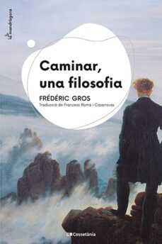 caminar, una filosofia-frederic gros-9788413560687