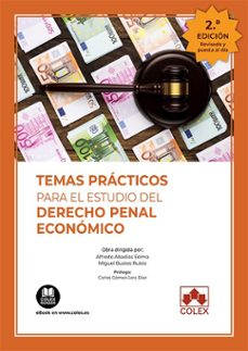 temas practicos para el estudio del derecho penal economico-alfredo abadias selma-miguel bustos rubio-9788413595887