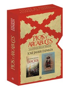 picas y arcabuces. la leyenda de los tercios-jose javier esparza-9788413842387