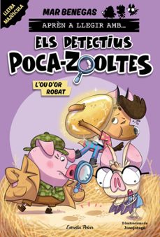 apren a llegir amb... els detectius poca-zooltes! 2. l ou d or ro bat-9788413897387