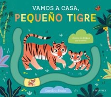vamos a casa, pequeño tigre-9788414041987