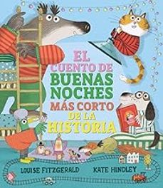 el cuento de buenas noches más corto de la historia-louise fitzgerald-9788414052587