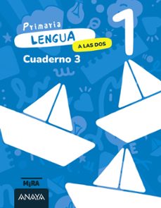 lengua 1º primaria cuaderno 3 a las dos-9788414345887