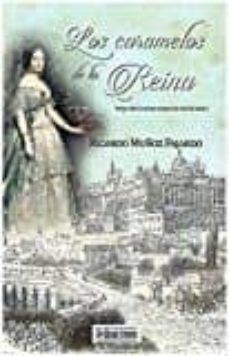 los caramelos de la reina: intriga sobre la reciente mayoria de edad de isabel ii-ricardo muñoz fajardo-9788415074687