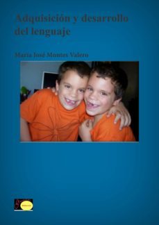 adquisicon y desarrollo del lenguaje (ebook)-maria jose montes valero-9788415111887