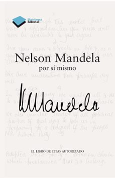 nelson mandela por si mismo: el libro de citas autorizado-nelson mandela-9788415115687
