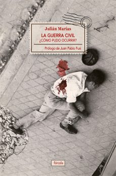 la guerra civil: ¿como pudo ocurrir?-9788415174387