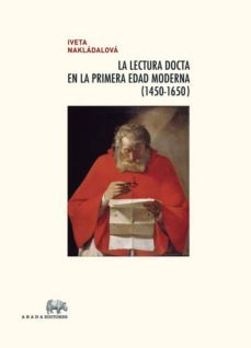 la lectura docta en la primera edad moderna (1450-1650)-9788415289487