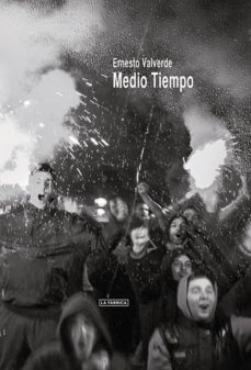 medio tiempo-ernesto valverde-9788415303787